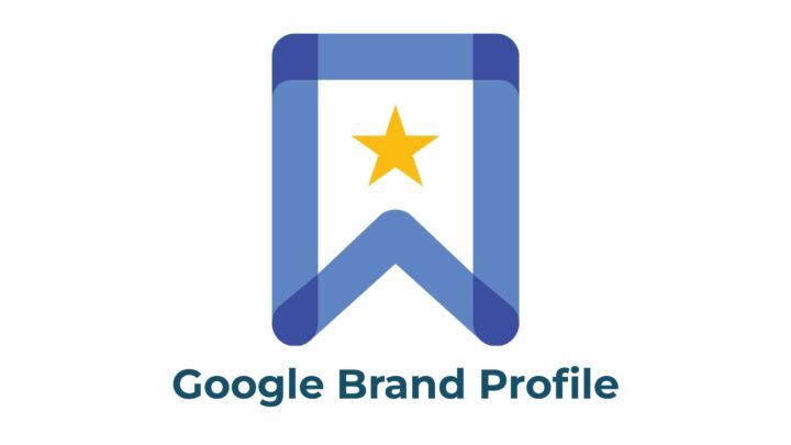 Google Brand Profile : prenez la main sur le Brand Management